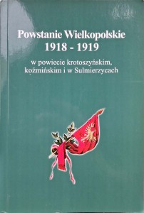 Powstanie Wielkopolskie 1918-1919 w powiecie krotoszyńskim, koźmińskim i w Sulmierzycach