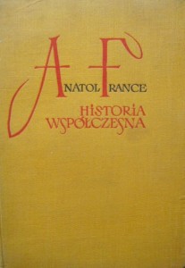 Anatol France, Historia współczesna