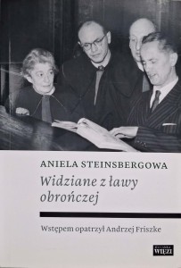 Aniela Steinsbergowa, Widziane z ławy obrończej