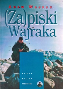 Adam Wajrak, Zapiski Wajraka