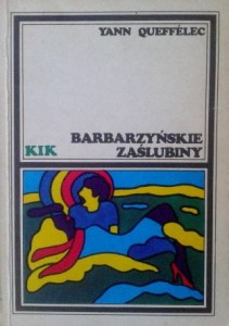 Yann Queffelec, Barbarzyńskie zaślubiny