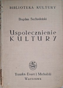 Bogdan Suchodolski, Uspołecznienie kultury