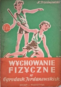 Trześniowski, Wychowanie fizyczne w Ogrodach Jordanowskich