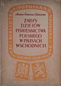 Kawecka- Gryczowa, Zarys dziejów piśmiennictwa polskiego w Prusach Wschodnich