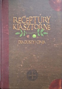 Jacek Kowalski, Receptury klasztorne dla duszy i ciała