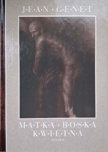 Jean Genet, Matka Boska kwietna
