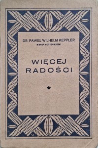 Więcej radości, Paweł Wilhelm Keppler
