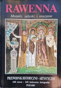 Rawenna Mozaiki, zabytki i otoczenie