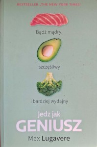 Max Lugavere, Jedz jak geniusz