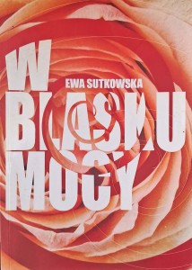 W blasku mocy, Ewa Sutkowska