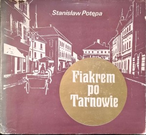 Fiakrem po Tarnowie, Stanisław Potępa