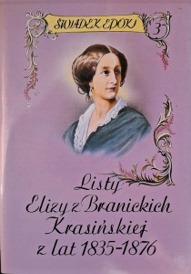 Listy Elizy z Branickich Krasińskiej z lat 1835-1876 tom 3