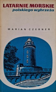 Latarnie morskie polskiego wybrzeża, Marian Czerner