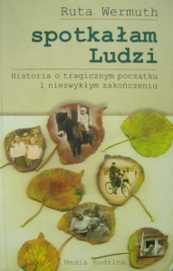 Ruta Wermuth, Spotkałam ludzi