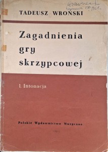 Zagadnienia gry skrzypcowej Intonacja, Tadeusz Wroński