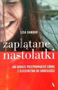 Lisa Damour, Zaplątane nastolatki