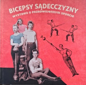 Bicepsy Sądecczyzny Wystawa o przedwojennym sporcie