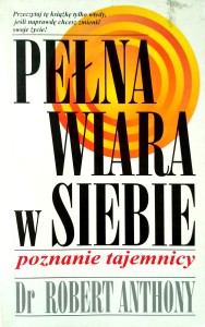 Robert Anthony, Pełna wiara w siebie