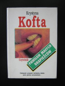 Krystyna Kofta, Pawilon małych drapieżców