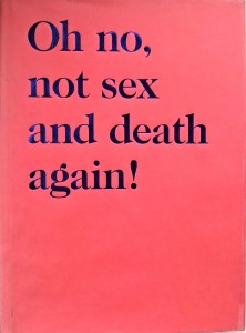Oh no, not sex and death again! Fotografia z kolekcji Cezarego Pieczyńskiego