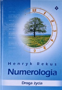 Numerologia Droga życia, Henryk Rekus