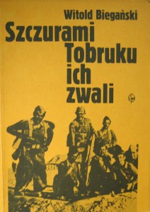 Witold Biegański, Szczurami Tobruku ich zwali