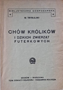 Chów królików i dzikich zwierząt futerkowych, Trybulski