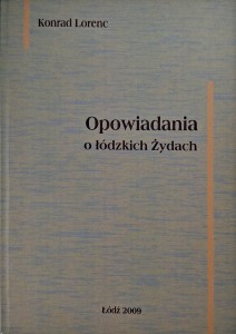 Opowiadania o łódzkich Żydach, Konrad Lorenc