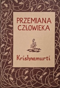 Przemiana człowieka, Krishnamurti