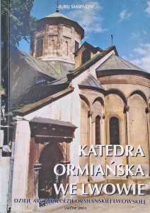 Katedra ormiańska we Lwowie, Jurij Smirnow
