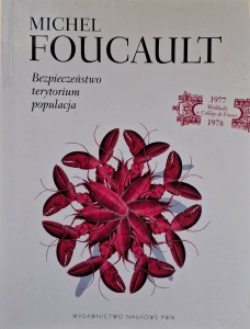 Bezpieczeństwo terytorium populacja, Michel Foucault