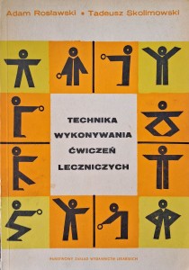 Technika wykonywania ćwiczeń leczniczych, Adam Rosławski