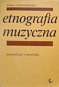 Etnografia muzyczna, Anna Czekanowska