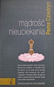 Mądrość nieuciekania, Pema Cziedryn