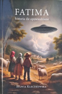 Fatima historia źle opowiedziana, Sylwia Kleczkowska