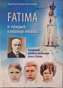 Fatima w relacjach naocznego świadka, Manuel Nunes Formigao