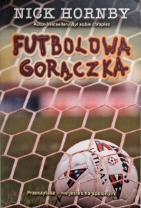 Futbolowa gorączka, Nick Hornby