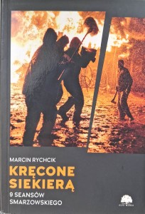Kręcone siekierą, Marcin Rychcik