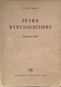 Prawo wywłaszczeniowe Komentarz, Walenty Ramus