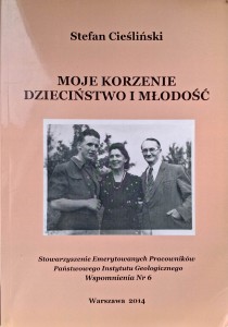 Moje korzenie Dzieciństwo i młodość, Stefan Cieśliński