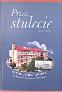 przez stulecie szkoła w łomazach.jpg