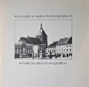 koszalin w starych fotografiach.jpg