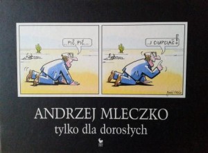 Andrzej Mleczko, Tylko dla dorosłych