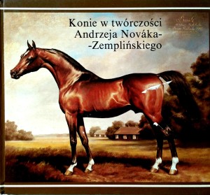 Konie w twórczości Andrzeja Novaka- Zemplińskiego