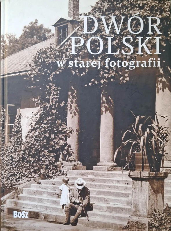 dwór polski w starej fotografii.jpg