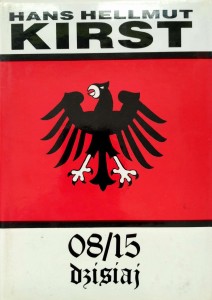 Hans Hellmut Kirst, 08/15 dzisiaj