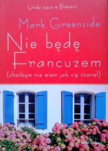 Mark Greenside, Nie będę Francuzem