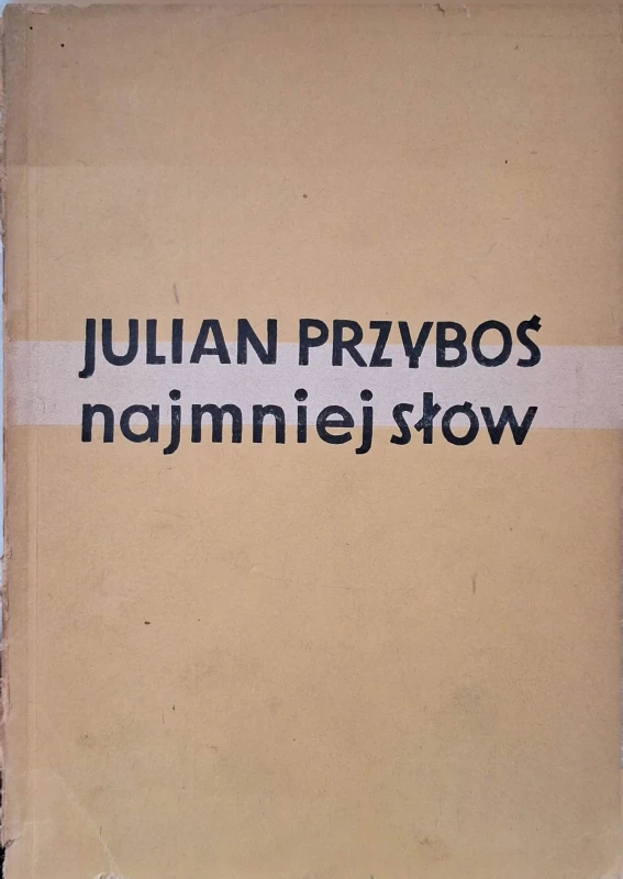 julian przyboś najmniej słów.jpg