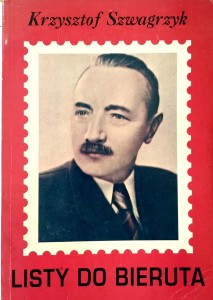 Krzysztof Szwagrzyk, Listy do Bieruta