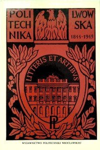 Politechnika Lwowska 1844- 1945